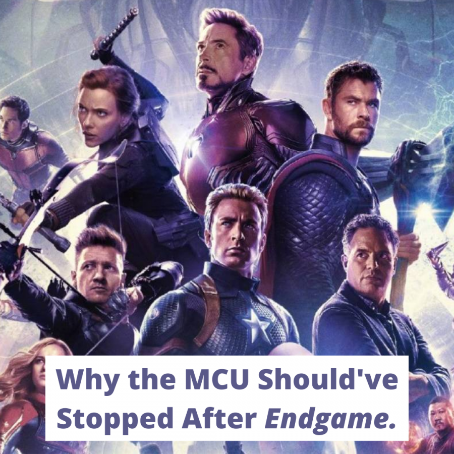 Why the MCU Shouldve Stopped after Endgame