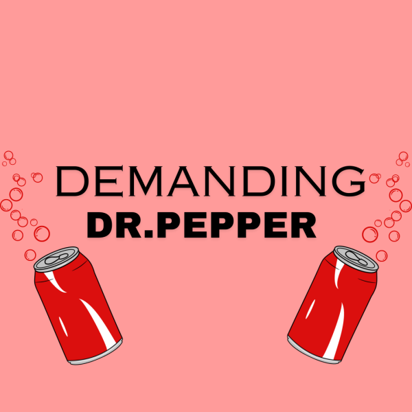 Demanding Dr. Pepper