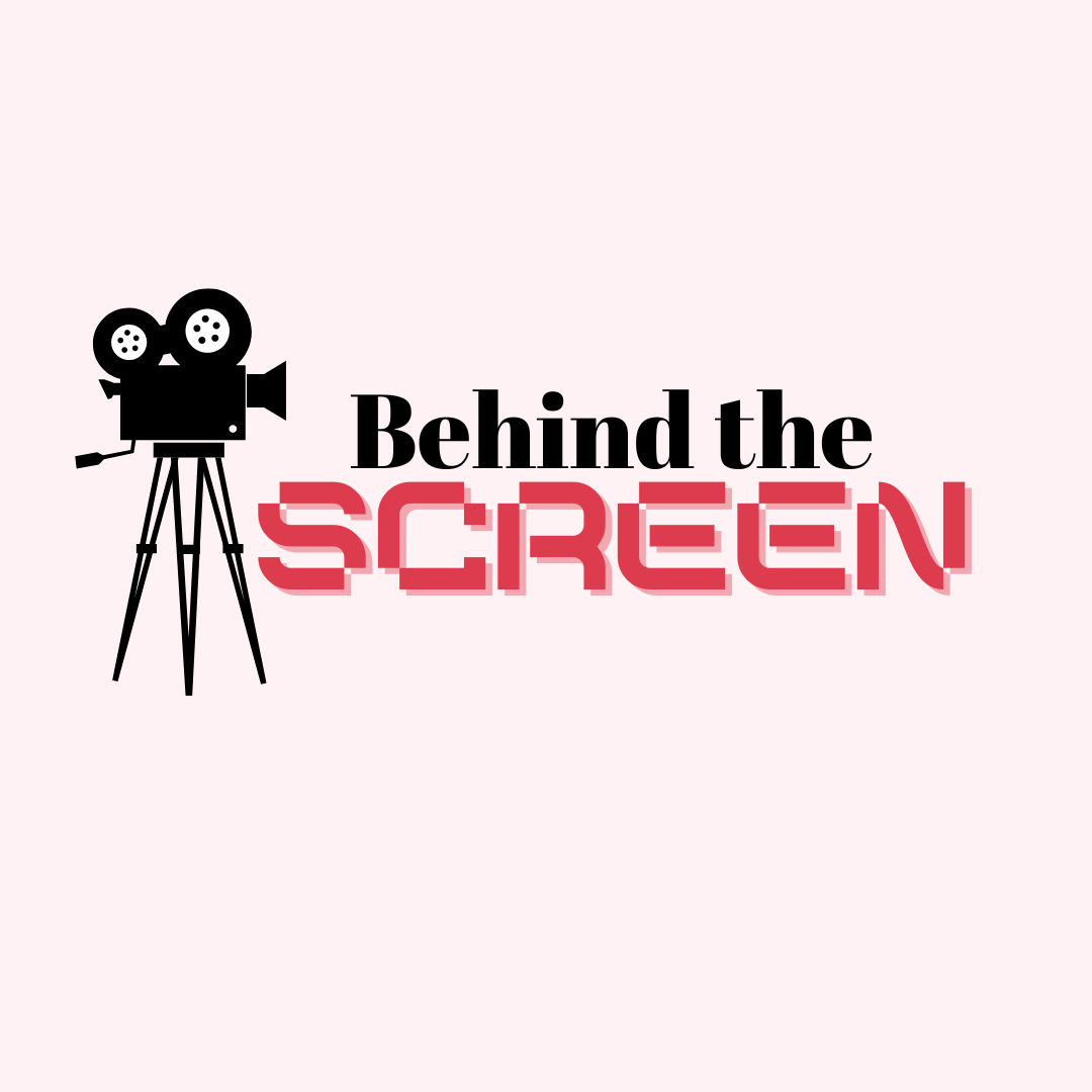 Behind the Screen