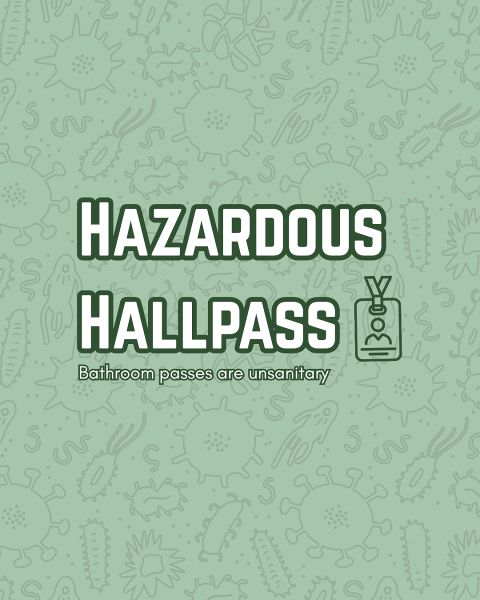 Bathroom passes are unsanitary